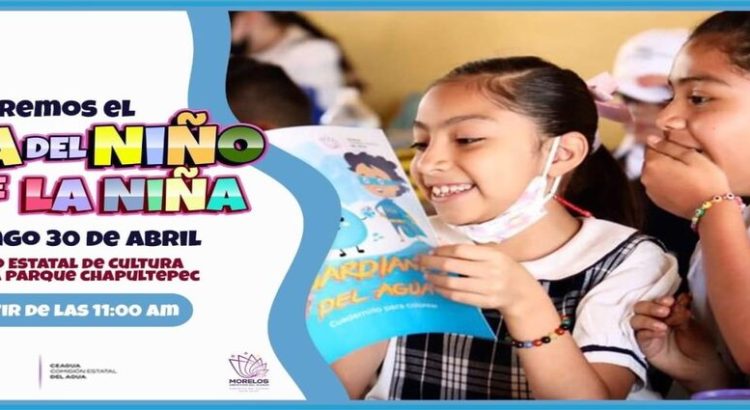 Ceagua celebrará el Día del Niño y la Niña en Cuernavaca